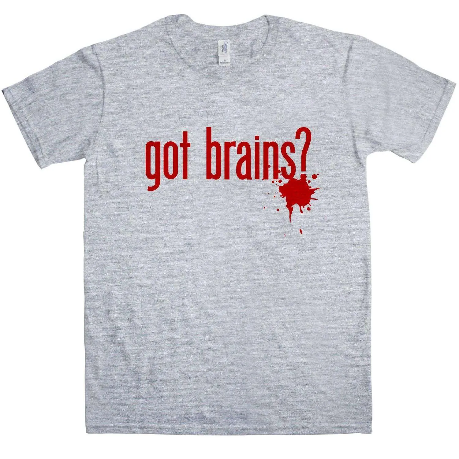 Got Brains T-Shirt