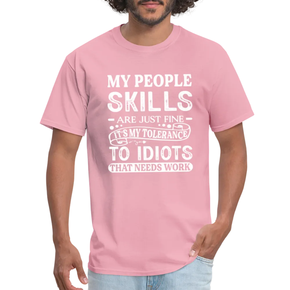 My People Skills Are Just Fine T-Shirt