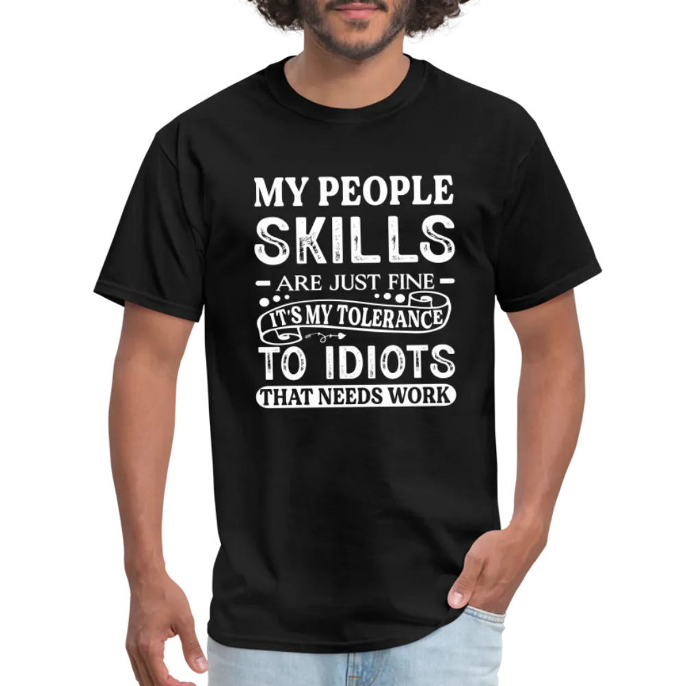 My People Skills Are Just Fine T-Shirt