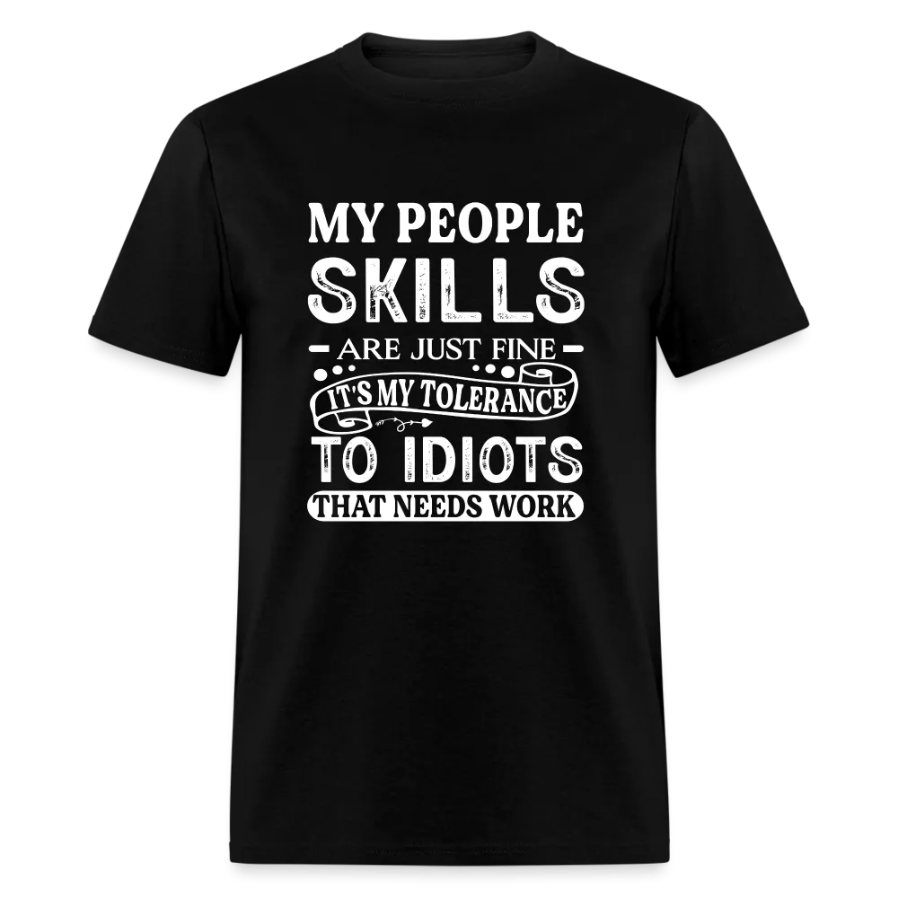 My People Skills Are Just Fine T-Shirt