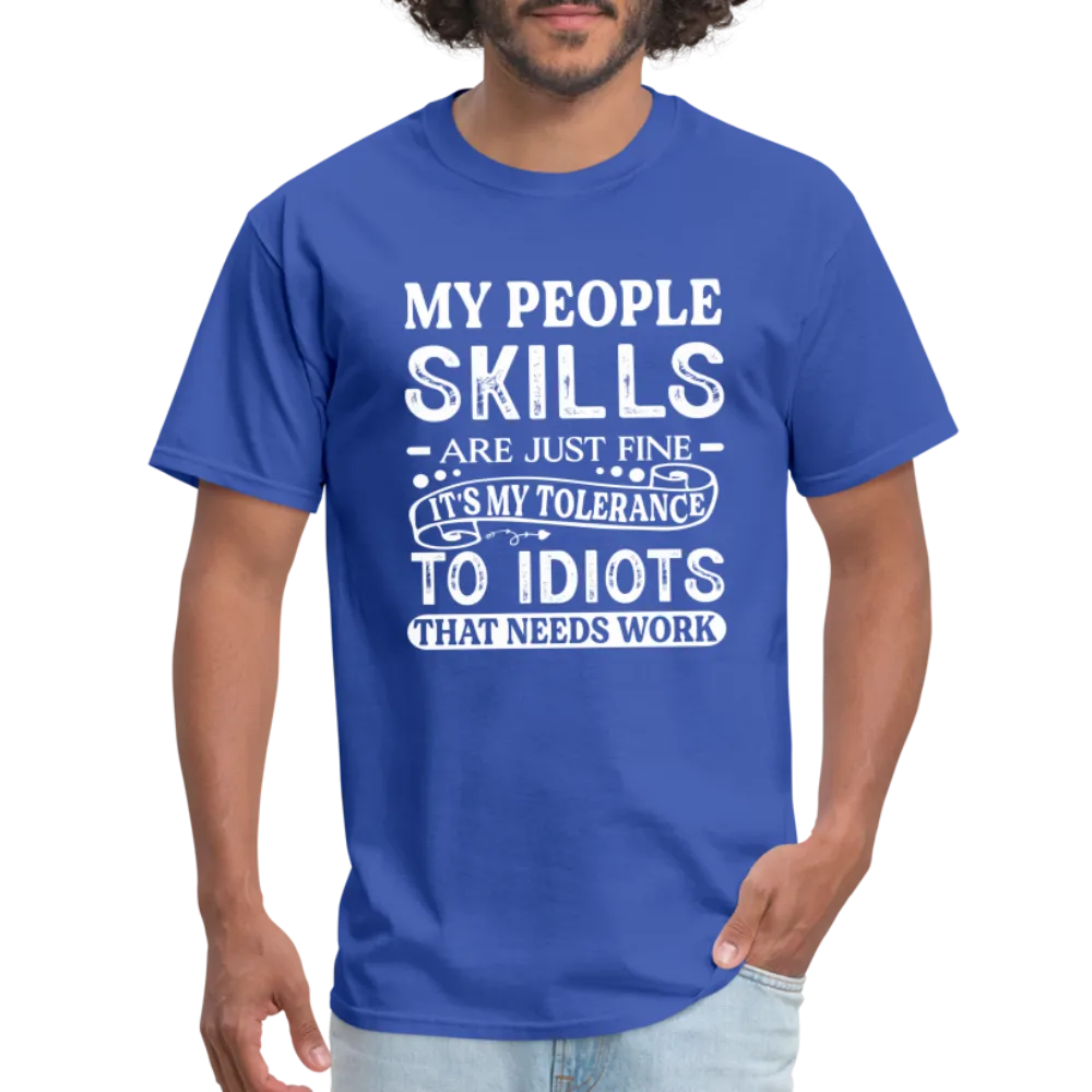 My People Skills Are Just Fine T-Shirt