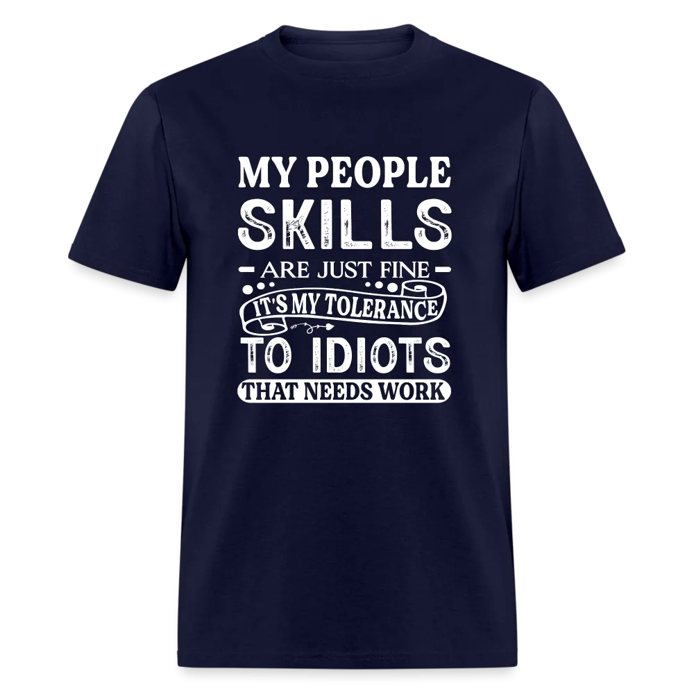 My People Skills Are Just Fine T-Shirt