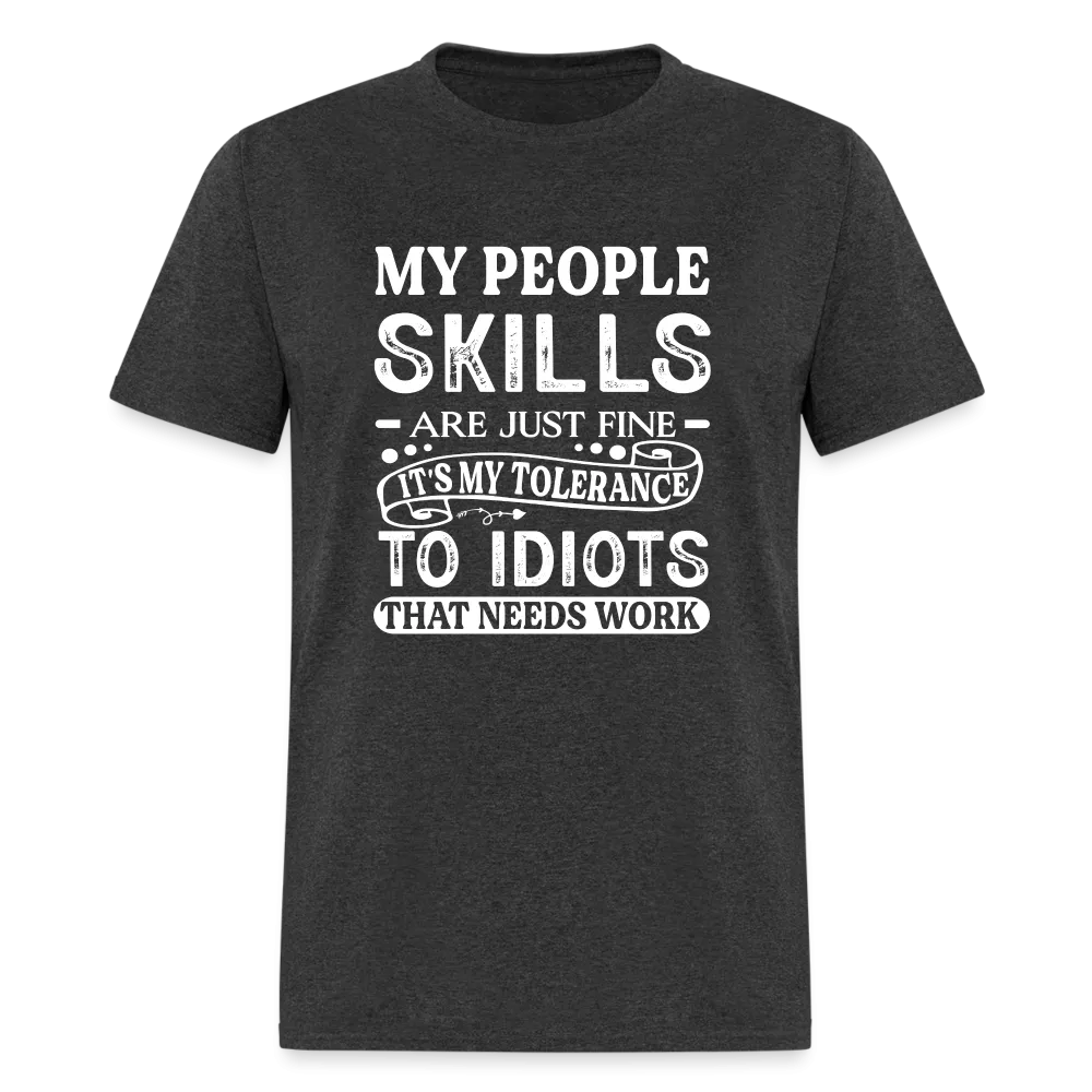 My People Skills Are Just Fine T-Shirt