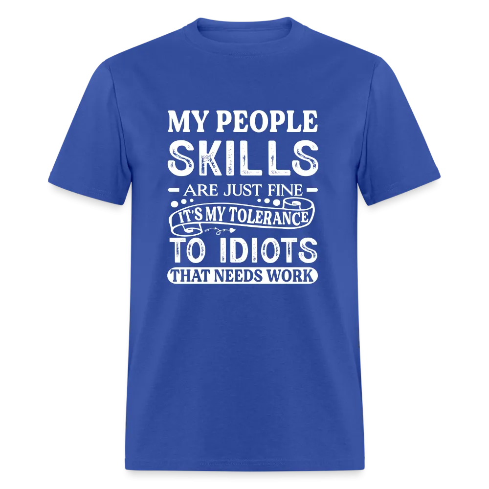 My People Skills Are Just Fine T-Shirt