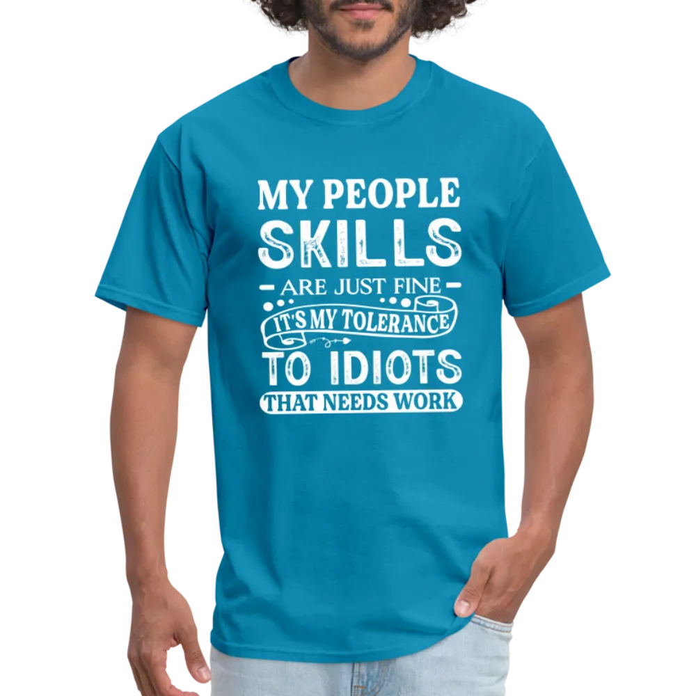 My People Skills Are Just Fine T-Shirt