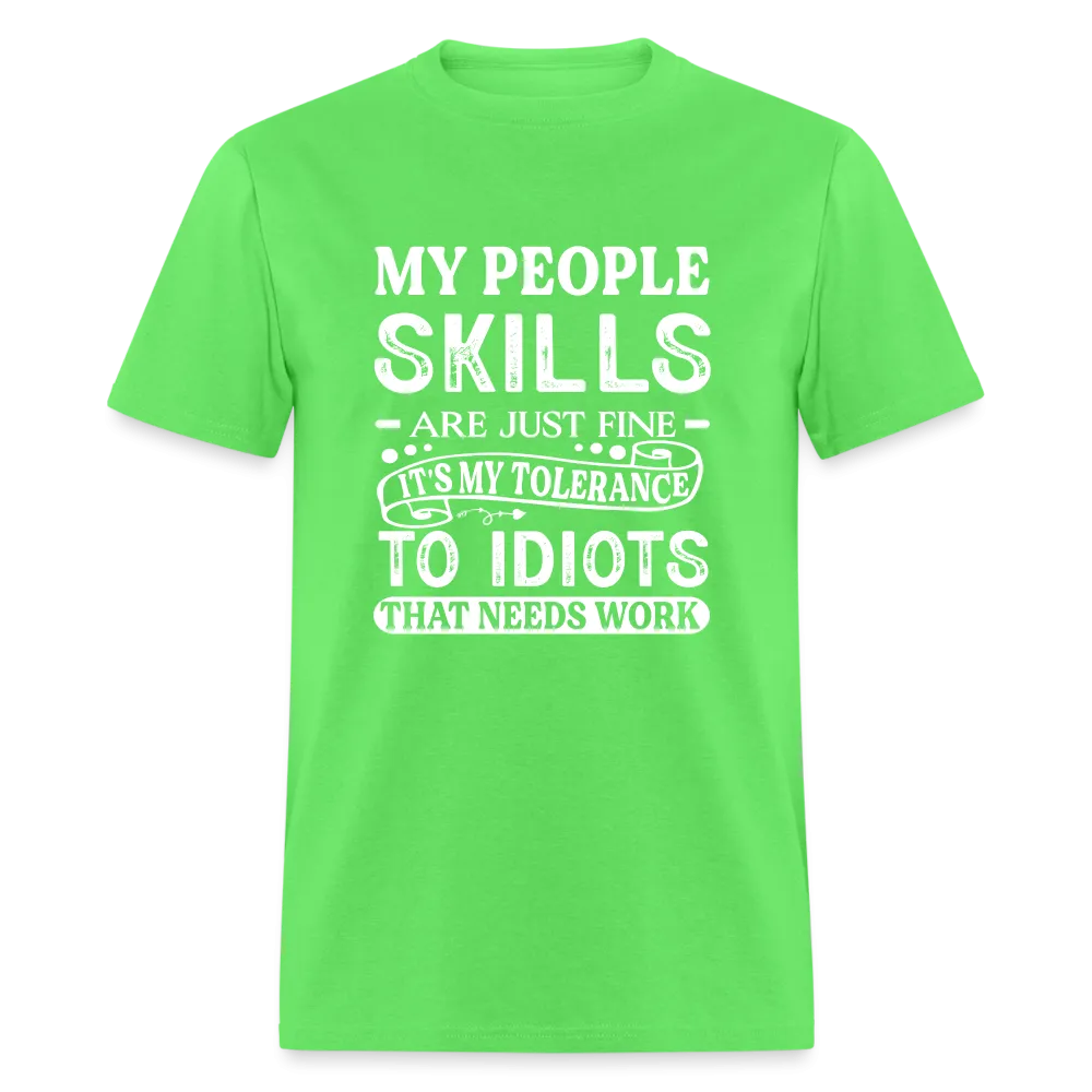 My People Skills Are Just Fine T-Shirt