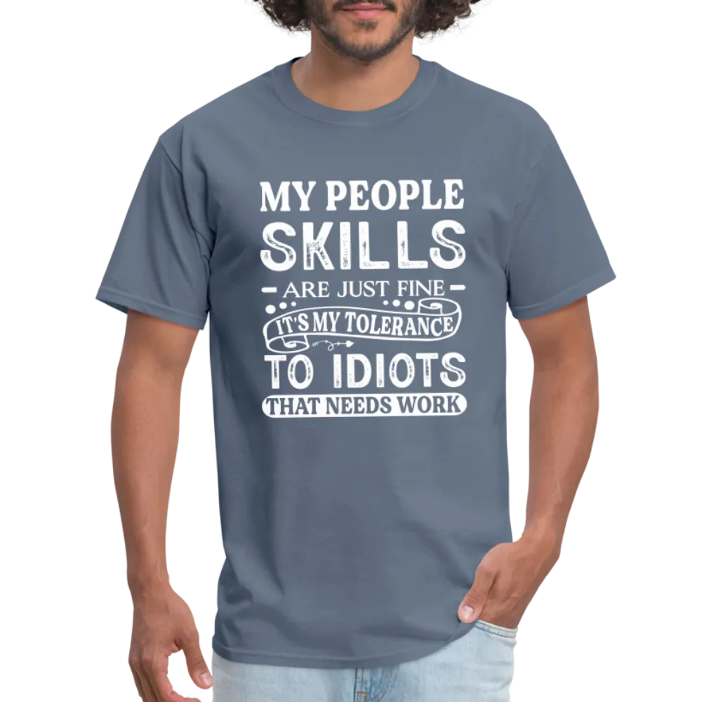 My People Skills Are Just Fine T-Shirt