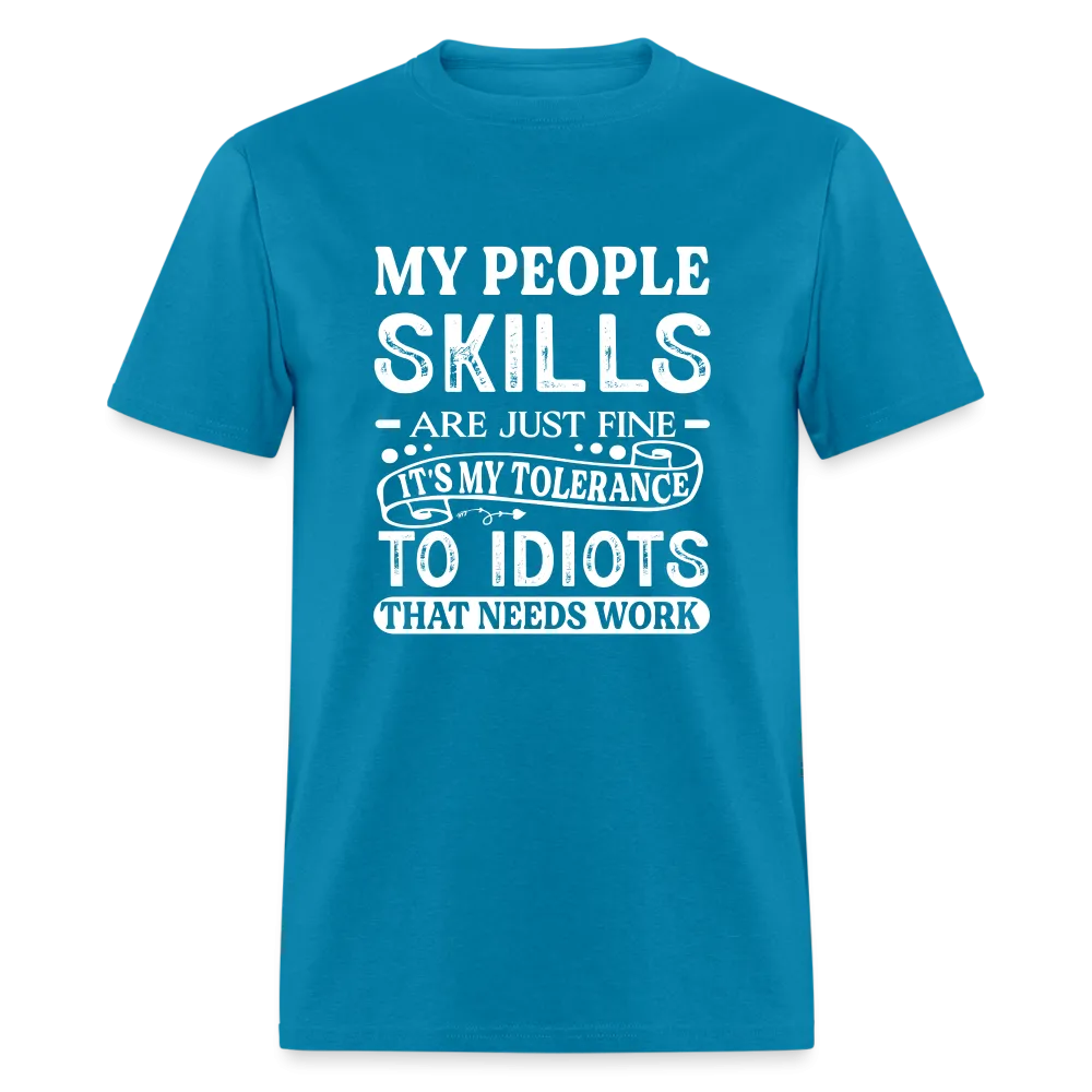 My People Skills Are Just Fine T-Shirt