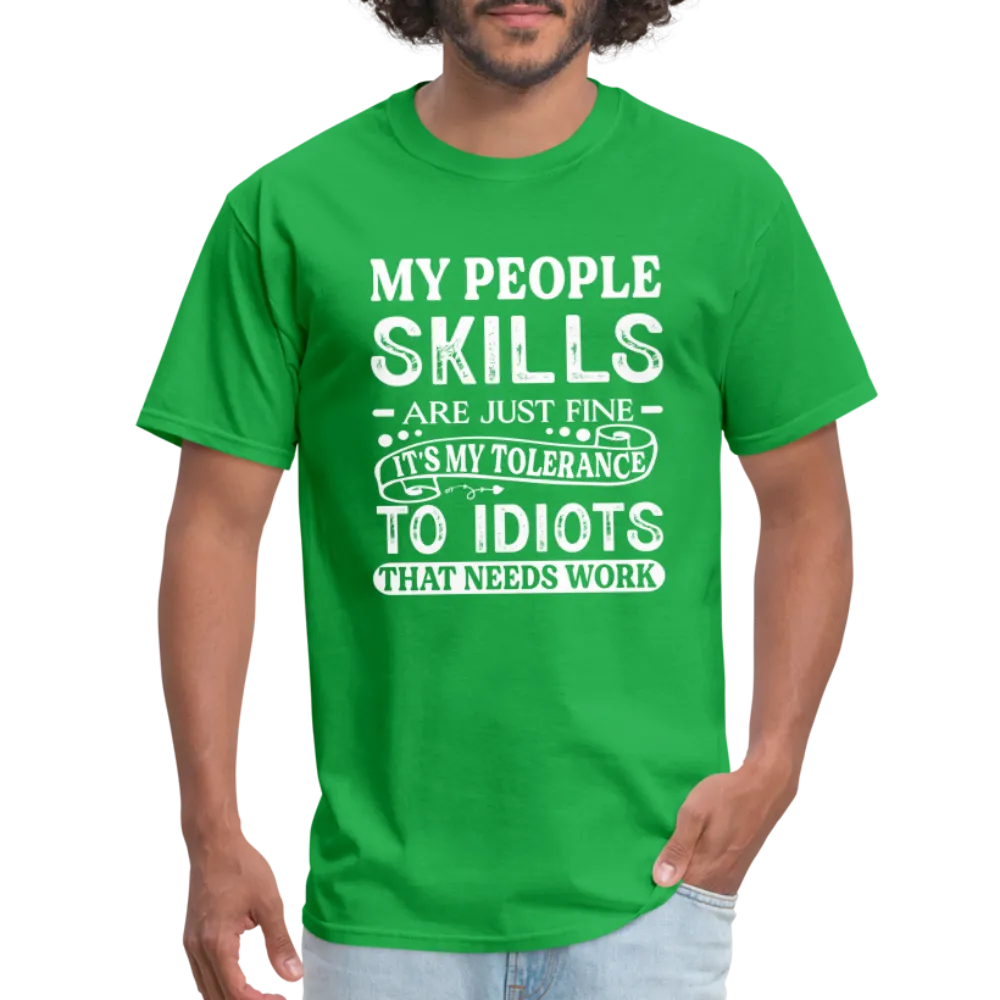 My People Skills Are Just Fine T-Shirt