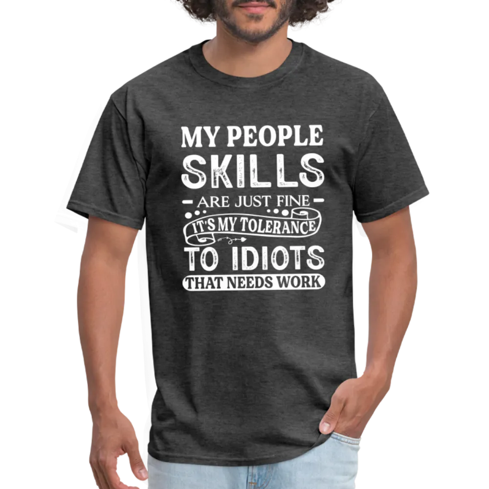 My People Skills Are Just Fine T-Shirt